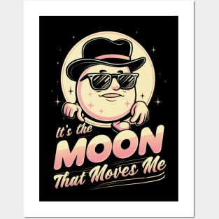 its the moon that moves me Posters and Art